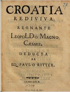 Naslovnica knjige "Oživljena Hrvatska"s posvetom caru Leopoldu. Dva su primjerka sačuvana u NSK u Zagrebu, a jedan je u Bologni, u ostavštini grofa Ferdinanda Marsiglija koji je bio na čelu Carske Komisije za razgraničenje s Turcima i Venecijom nakon Karlovačkog mira, a Vitezović je bio jedan od njenih članova. Bolonjski se primjerak od ostalih razlikuje po 26 stranica dodatka s rodoslovljem triju plemićkih obitelji (Makar, Vojnović, de Molli)...